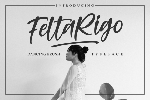 Feltarigo Dancing Brush Script Font Review