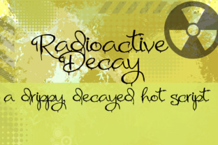 Radioactive Decay Font: Drippy Script Design